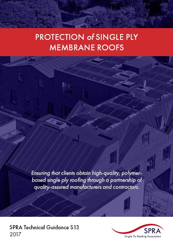 Protection of Single Ply Membrane Roofs – Guidance and Checklists SPRA (S13-17)