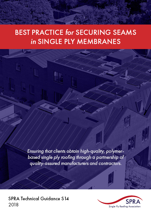 Best Practice for Securing Seams in Single Ply Membranes SPRA (S14-18)